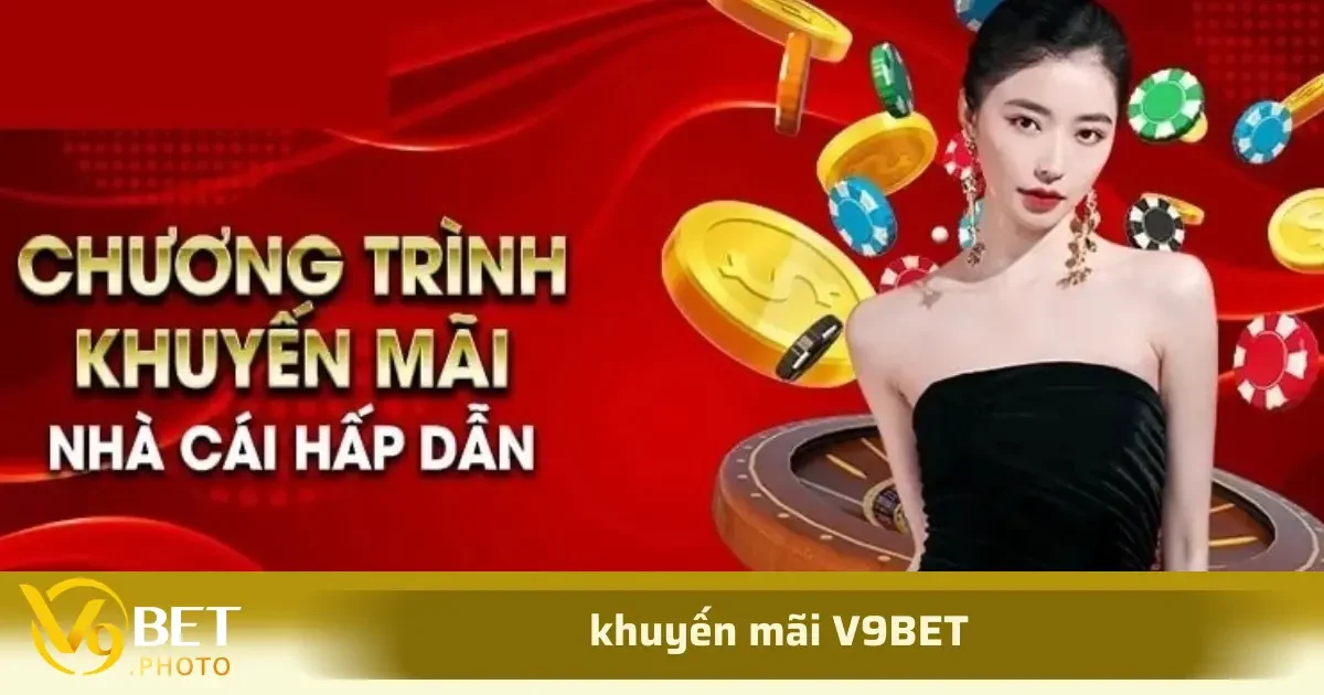 Khuyến Mãi V9Bet VIP: Hoàn Trả Cược, Bảng Xếp Hạng Slot 2 Các gói khuyến mãi V9bet khi nạp tiền