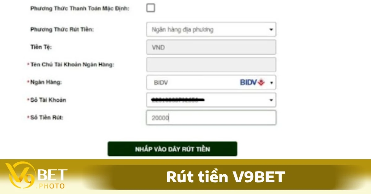 Rút Tiền V9BET Chỉ Trong Vòng 5 Phút An Toàn Tiện Lợi 3 Quy trình rút tiền V9BET qua website cực dễ